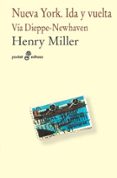 nueva york. ida y vuelta-henry miller-9788435019408 nueva york. ida y vuelta-henry miller-9788435019408