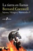 la tierra en llamas (sajones, vikingos y normandos v)-bernard cornwell-9788435020008 la tierra en llamas (sajones, vikingos y normandos v)-bernard cornwell-9788435020008