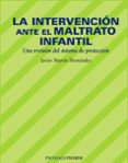 la intervencion ante el maltrato infantil: una revision del siste ma de proteccion-javier martin hernandez-9788436819908 la intervencion ante el maltrato infantil: una revision del siste ma de proteccion-javier martin hernandez-9788436819908