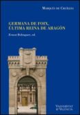 germana de foix, ultima reina de aragon-ernest belenguer-9788437066608 germana de foix, ultima reina de aragon-ernest belenguer-9788437066608