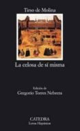 la celosa de si misma-tirso de molina-9788437622408 la celosa de si misma-tirso de molina-9788437622408