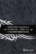 guia higienicosanitaria para profesionales del tatuaje, pircing y micropigmentacion-9788439368908 guia higienicosanitaria para profesionales del tatuaje, pircing y micropigmentacion-9788439368908