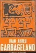garbageland-juan abreu-9788439706908 garbageland-juan abreu-9788439706908