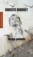 bosque quemado-roberto brodsky-9788439721208 bosque quemado-roberto brodsky-9788439721208