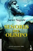 señores del olimpo-javier negrete-9788445076408 señores del olimpo-javier negrete-9788445076408