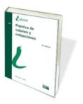 práctica de salarios y cotizaciones-isabel lópez y lópez-9788445434208 práctica de salarios y cotizaciones-isabel lópez y lópez-9788445434208