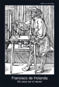 del sacar por el natural-francisco de holanda-9788446029908 del sacar por el natural-francisco de holanda-9788446029908