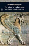 las primeras civilizaciones-pierre leveque-9788446035008 las primeras civilizaciones-pierre leveque-9788446035008