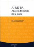 a re ha: analisi del retard de la parla (2ª ed.)-eva m. aguilar mediavilla-9788447531608 a re ha: analisi del retard de la parla (2ª ed.)-eva m. aguilar mediavilla-9788447531608