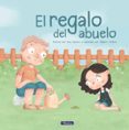 el regalo del abuelo-ana zamora-9788448851408 el regalo del abuelo-ana zamora-9788448851408