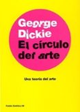 el circulo del arte: una teoria del arte-george dickie-9788449317408 el circulo del arte: una teoria del arte-george dickie-9788449317408