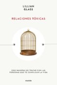 Descargar pdf de la revista Ebook RELACIONES TÓXICAS
				EBOOK ePub PDB de LILLIAN GLASS (Spanish Edition)