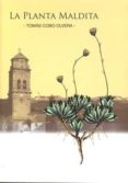 la planta maldita-tomas cobo olvera-9788460892908 la planta maldita-tomas cobo olvera-9788460892908