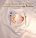 las cocinas del camino de santiago-9788461414208 las cocinas del camino de santiago-9788461414208