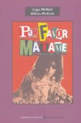 por favor, matame: la historia oral del punk (3º ed.)-legs mcneil-gillian mccain-9788461418008 por favor, matame: la historia oral del punk (3º ed.)-legs mcneil-gillian mccain-9788461418008