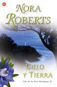 cielo y tierra (la isla de las tres hermanas 2)-nora roberts-9788466369008 cielo y tierra (la isla de las tres hermanas 2)-nora roberts-9788466369008