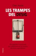les trampes del desig-dan ariely-9788466408608 les trampes del desig-dan ariely-9788466408608