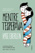 mentre t esperava-kate eberlen-9788466422208 mentre t esperava-kate eberlen-9788466422208