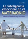 la inteligencia emocional en el matrimonio: valores, sentimientos y actitudes-jorge a. oriza vargas-9788466539708 la inteligencia emocional en el matrimonio: valores, sentimientos y actitudes-jorge a. oriza vargas-9788466539708
