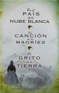 pack trilogia de nueva zelanda (en el pais de la nube blanca / la cancion de los maories / el grito de la tierra)-sarah lark-9788466652308 pack trilogia de nueva zelanda (en el pais de la nube blanca / la cancion de los maories / el grito de la tierra)-sarah lark-9788466652308