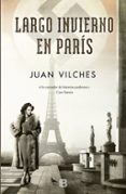 largo invierno en paris-juan vilches-9788466661508 largo invierno en paris-juan vilches-9788466661508