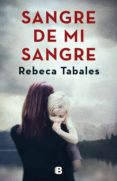 sangre de mi sangre (ebook)-rebeca tabales-9788466665308 sangre de mi sangre (ebook)-rebeca tabales-9788466665308