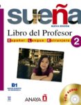 sueña 2: libro del profesor (nivel medio) (3ª ed.) (incluye cd-au dio)-9788466755108 sueña 2: libro del profesor (nivel medio) (3ª ed.) (incluye cd-au dio)-9788466755108