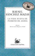 la vida nueva de pedrito de andia-rafael sanchez mazas-9788467015508 la vida nueva de pedrito de andia-rafael sanchez mazas-9788467015508