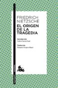el origen de la tragedia-friedrich nietzsche-9788467025408 el origen de la tragedia-friedrich nietzsche-9788467025408