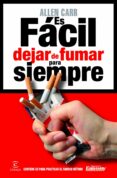 es facil dejar de fumar para siempre-allen carr-9788467039108 es facil dejar de fumar para siempre-allen carr-9788467039108