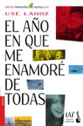 el año en que me enamore de todas-use lahoz-9788467040708 el año en que me enamore de todas-use lahoz-9788467040708