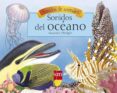 sonidos del oceano-9788467521108 sonidos del oceano-9788467521108