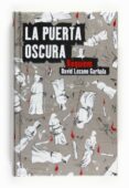 la puerta oscura (iii)-david lozano garbala-david lozano-9788467536508 la puerta oscura (iii)-david lozano garbala-david lozano-9788467536508