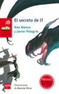 el secreto de if-javier pelegrin-ana alonso-9788467585308 el secreto de if-javier pelegrin-ana alonso-9788467585308
