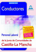 conductores. personal laboral de la junta de comunidades de casti lla-la mancha. test-9788467637908 conductores. personal laboral de la junta de comunidades de casti lla-la mancha. test-9788467637908