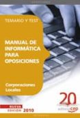 manual de informatica para oposiciones de corporaciones locales. temario y test-9788468101408 manual de informatica para oposiciones de corporaciones locales. temario y test-9788468101408