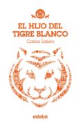 el hijo del tigre blanco, de carlos salem-carlos salem-9788468308708 el hijo del tigre blanco, de carlos salem-carlos salem-9788468308708