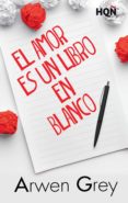 el amor es un libro en blanco (ebook)-arwen grey-9788468790008 el amor es un libro en blanco (ebook)-arwen grey-9788468790008