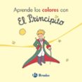 aprende los colores con el principito-antoine de saint-exupery-9788469624708 aprende los colores con el principito-antoine de saint-exupery-9788469624708