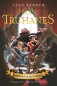 los truhanes 1: heroes por accidente-lian tanner-9788469848708 los truhanes 1: heroes por accidente-lian tanner-9788469848708