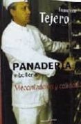 panadería y bollería : mecanización y calidad-francisco tejero-9788472120808 panadería y bollería : mecanización y calidad-francisco tejero-9788472120808