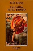 la caida en el tiempo-emile michel cioran-9788472236608 la caida en el tiempo-emile michel cioran-9788472236608