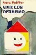 vivir con optimismo-vera peiffer-9788472453708 vivir con optimismo-vera peiffer-9788472453708