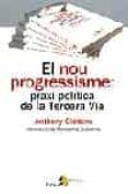 el nou progressisme: praxi politica de la tercera via-anthony giddens-9788473068208 el nou progressisme: praxi politica de la tercera via-anthony giddens-9788473068208