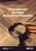 como entender los datos de la prensa financiera-jose antonio remirez prados-9788473567008 como entender los datos de la prensa financiera-jose antonio remirez prados-9788473567008