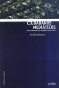 ciudadanos mediaticos: la construccion de lo publico en la radio-9788474329308 ciudadanos mediaticos: la construccion de lo publico en la radio-9788474329308