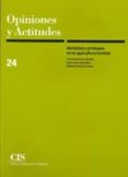 identidad y profesion en la agricultura familiar (opiniones y act itudes, nº 24)-cristobal gomez benito-juan jesus gonzalez-roberto sancho hazak-9788474762808 identidad y profesion en la agricultura familiar (opiniones y act itudes, nº 24)-cristobal gomez benito-juan jesus gonzalez-roberto sancho hazak-9788474762808