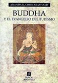buddha y el evangelio del budismo (2ª ed.)-ananda k. coomaraswamy-9788475095608 buddha y el evangelio del budismo (2ª ed.)-ananda k. coomaraswamy-9788475095608