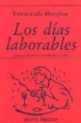 los dias laborables-inmaculada mengibar-9788475172408 los dias laborables-inmaculada mengibar-9788475172408