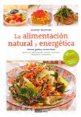 la alimentación natural y energética (2ª ed.)-montse bradford-9788475568508 la alimentación natural y energética (2ª ed.)-montse bradford-9788475568508